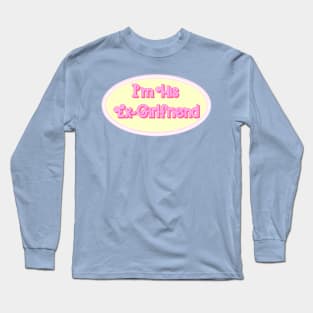 Ex-Girlfriend Long Sleeve T-Shirt